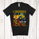 MacnyStore - I Crushed 100 Days Of School; Amusing 100th Day Of School Excavator; Students Teacher T-Shirt