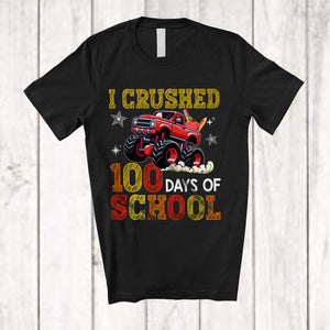 MacnyStore - I Crushed 100 Days Of School; Amusing 100th Day Of School Monster Truck; Students Teacher T-Shirt