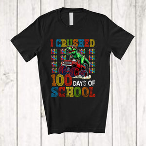 MacnyStore - I Crushed 100 Days Of School; Wonderful T-Rex Sunglasses on Monster Truck; Students Teacher T-Shirt