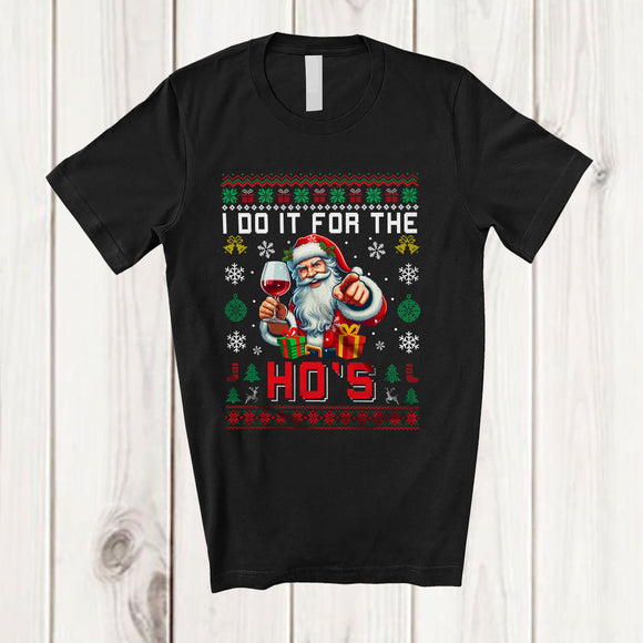 MacnyStore - I Do It For The Ho's; Wonderful Christmas Santa Drinking Wine Drunker; Sweater African T-Shirt