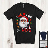 MacnyStore - I Do It For The Ho's; Wonderful Christmas Santa Face Sunglasses; Adult Family Group T-Shirt