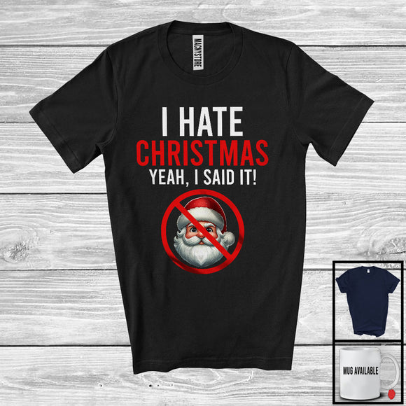 MacnyStore - I Hate Christmas; Humorous Anti Christmas Santa; Matching Family Friends X-mas Group T-Shirt