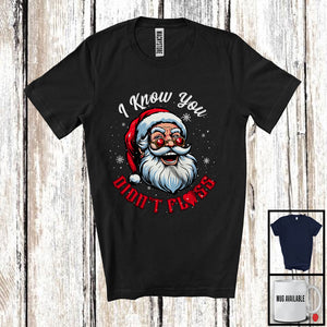 MacnyStore - I Know You Didn't Floss; Sarcastic Christmas Santa Face Snow Around; Dental Dentist Group T-Shirt