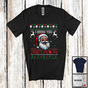 MacnyStore - I Know You Didn't Floss; Sarcastic Christmas Sweater Santa Face Snow Around; Dental Dentist T-Shirt