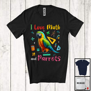 MacnyStore - I Love Math And Parrots; Adorable Parrots Wild Animal Lover; Teacher Students Group T-Shirt