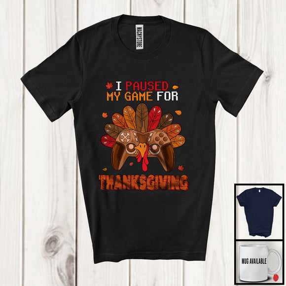 MacnyStore - I Paused My Game For Thanksgiving; Joyful Game Controller Turkey; Fall Leaves Gamer Group T-Shirt