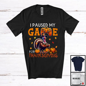 MacnyStore - I Paused My Game For Thanksgiving; Joyful Turkey Gaming Pumpkin; Gamer Nerd Lover T-Shirt