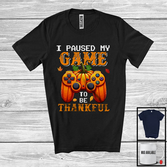 MacnyStore - I Paused My Game To Be Thankful; Amazing Thanksgiving Fall Pumpkin Video Game; Gamer T-Shirt