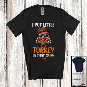 MacnyStore - I Put Little Turkey In That Oven; Humorous Pregnancy Thanksgiving Turkey; Dad Family T-Shirt