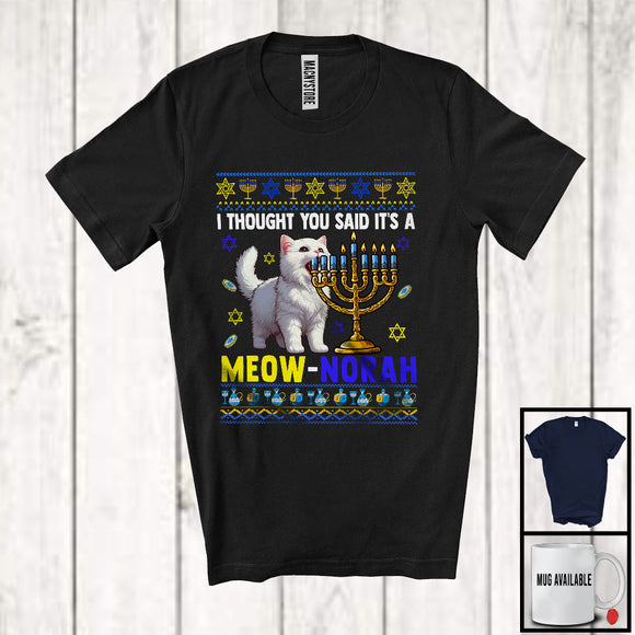 MacnyStore - I Thought You Said It%E2%80%99s A Meow norah; Joyful Hanukkah Sweater Kitten Sound Menorah Light; Family T-Shirt