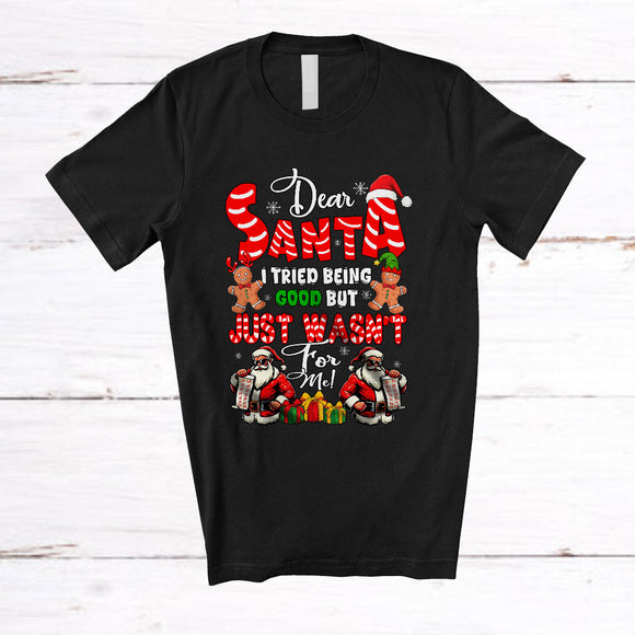 MacnyStore - I Tried Being Good But Just Wasn't; Humorous Christmas Santa Gingerbreads; Friends Family T-Shirt