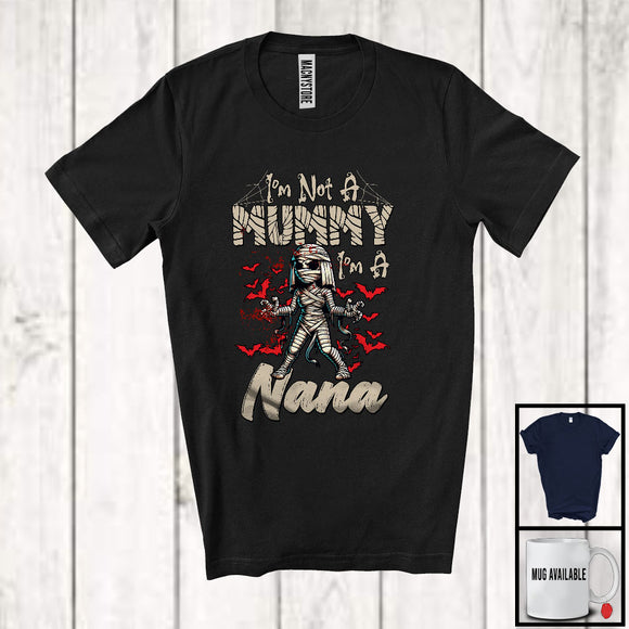 MacnyStore - I'm Not A Mummy I'm A Nana; Horror Halloween Costume Mummy Lover; Family Group T-Shirt