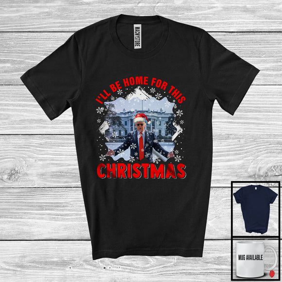 MacnyStore - I'll Be Home For This Christmas; Humorous Election Santa Trump; Snowing Family Patriotic T-Shirt