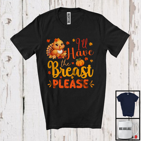 MacnyStore - I'll Have The Breast Please; Adorable Thanksgiving Turkey Boy Girl; Autumn Leaves Family Group T-Shirt