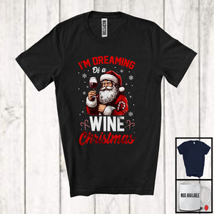 MacnyStore - I'm Dreaming Of A Wine Christmas; Cheerful X-mas Snowing Santa Drinking Red Wine; Drunker T-Shirt