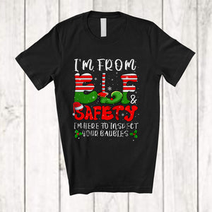 MacnyStore - I'm From Elf Safety To Inspect Your Baubles; Awesome Christmas Naughty Adult; Family T-Shirt