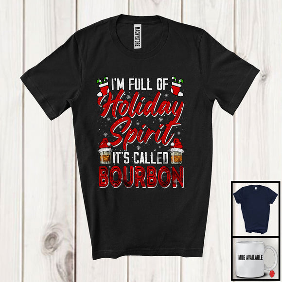 MacnyStore - I'm Full Of Holiday Spirit; Amazing Christmas Three Santa Bourbon Lover; Drinking Drunker T-Shirt