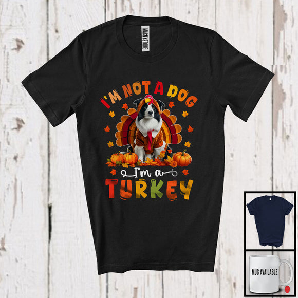 MacnyStore - I'm Not A Dog I'm A Turkey; Humorous Thanksgiving Turkey Border Collie Dog Owner Lover; Family T-Shirt