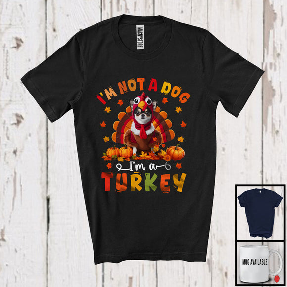 MacnyStore - I'm Not A Dog I'm A Turkey; Humorous Thanksgiving Turkey Chihuahua Dog Owner Lover; Family T-Shirt