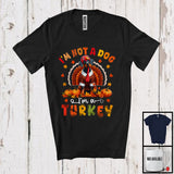 MacnyStore - I'm Not A Dog I'm A Turkey; Humorous Thanksgiving Turkey Dobermann Dog Owner Lover; Family T-Shirt