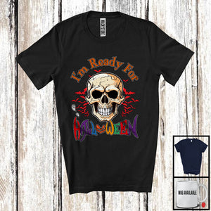 MacnyStore - I'm Ready For Halloween; Creepy Halloween Costume Skull Lover; Matching Family Group T-Shirt