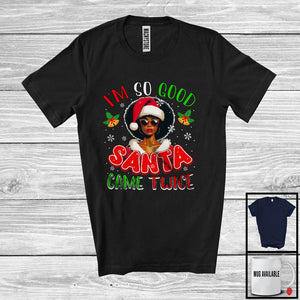 MacnyStore - I'm So Good Santa Came Twice; Sarcastic Christmas Santa Afro Black African Women Girls; Family T-Shirt