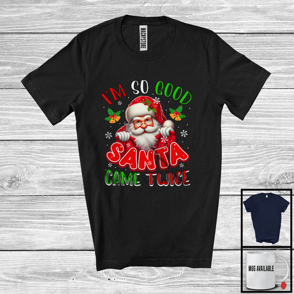 MacnyStore - I'm So Good Santa Came Twice; Sarcastic Christmas Santa Face Snowing; X-mas Family Group T-Shirt