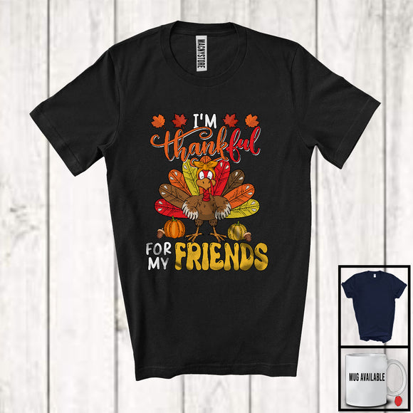 MacnyStore - I'm Thankful For My Friends; Joyful Thanksgiving Turkey Pumpkins; Girls Women Friends Group T-Shirt