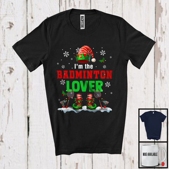 MacnyStore - I'm The Badminton Lover; Awesome Christmas Elf Costume Snowing; Sport Playing Player Team T-Shirt