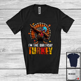 MacnyStore - I'm The Birthday Turkey; Joyful Thanksgiving Dabbing Turkey Sunglasses; Autumn Family Group T-Shirt