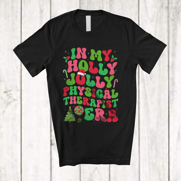 MacnyStore - In My Holly Jolly Physical Therapist Era; Fantastic Christmas Groovy Santa; Jobs Family Group T-Shirt