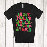 MacnyStore - In My Holly Jolly Teacher Era; Fantastic Christmas Groovy Santa; Jobs Family Group T-Shirt