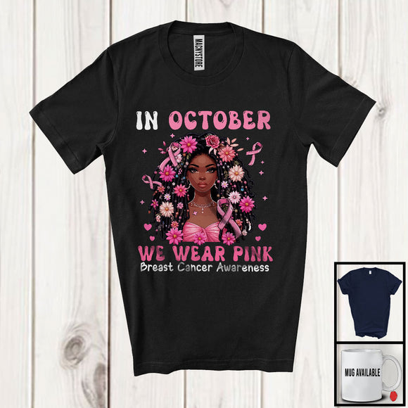 MacnyStore - In October We Wear Pink; Lovely Breast Cancer Awareness Ribbon Flower; Women Afro African T-Shirt