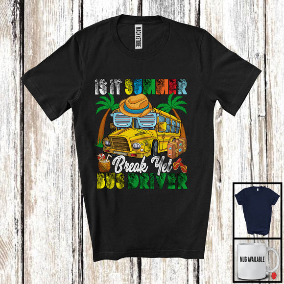 MacnyStore - Is It Summer Break Yet Bus Driver, Joyful Summer Vacation Last Day Of School, Bus Driver Group T-Shirt