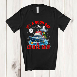 MacnyStore - It's A Good Day To Drive Cruise Ship; Amusing Christmas Santa Cruise Ship; X-mas Lights Family T-Shirt