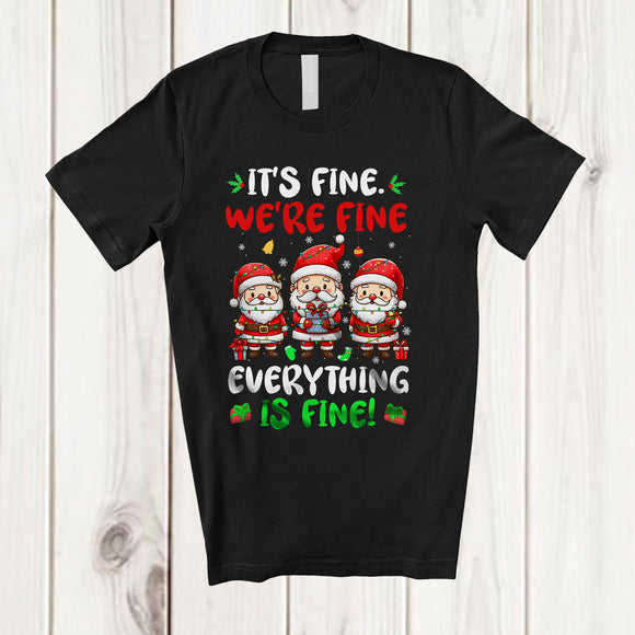 MacnyStore - It's Fine We're Fine Everything Is Fine; Lovely Christmas Three Santa Teacher; Family Group T-Shirt