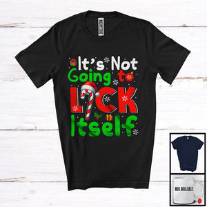 MacnyStore - It's Not Going To Lick Itself; Sarcastic Christmas Snowing Candy Cane; Naughty X-mas Family T-Shirt