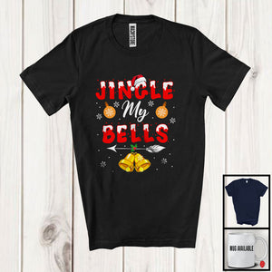 MacnyStore - Jingle My Bells; Sarcastic Christmas Adult Santa Bells; Matching Couple Family X-mas Group T-Shirt