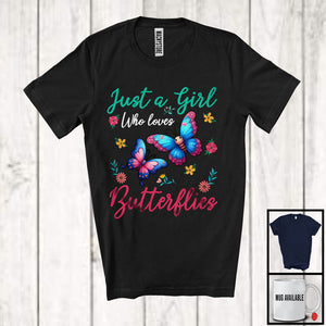 MacnyStore - Just A Girl Who Loves Butterflies, Colorful Summer Vacation Flowers Butterflies, Insects Lover T-Shirt