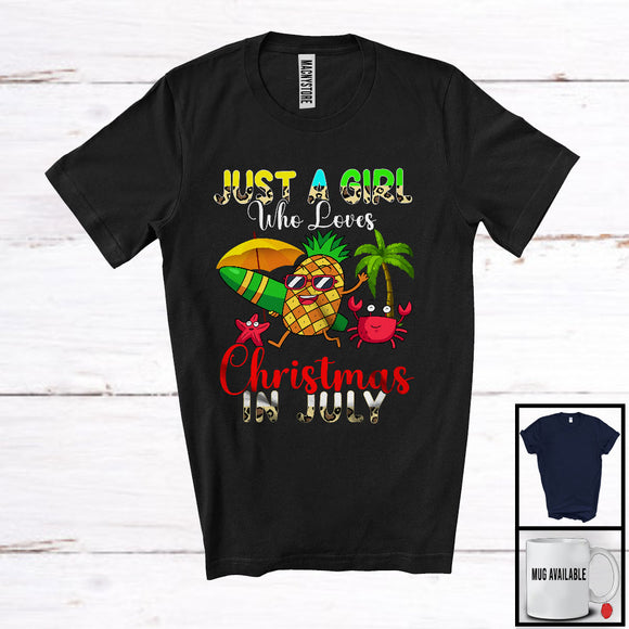MacnyStore - Just A Girl Who Loves Christmas In July, Lovely Summer Vacation Pineapple, Leopard Hawaiian Proud T-Shirt