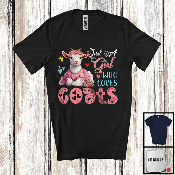 MacnyStore - Just A Girl Who Loves Goats; Lovely Flowers Floral Farm Animal Goat; Farmer Lover T-Shirt