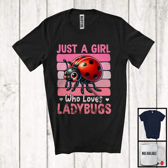 MacnyStore - Just A Girl Who Loves Ladybugs, Humorous Summer Pink Retro Flowers Ladybugs, Insects Lover T-Shirt