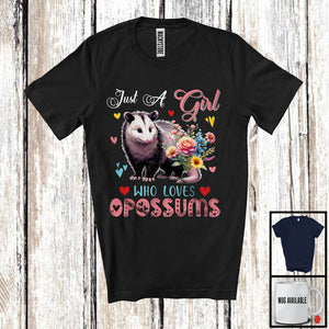 MacnyStore - Just A Girl Who Loves Opossums; Adorable Flowers Floral Flowers; Matching Animal Lover T-Shirt