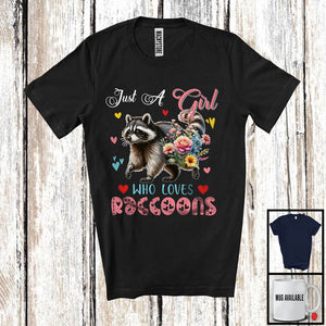 MacnyStore - Just A Girl Who Loves Raccoons; Adorable Flowers Floral Flowers; Matching Animal Lover T-Shirt