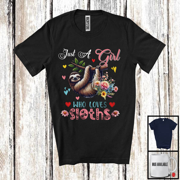 MacnyStore - Just A Girl Who Loves Sloths; Adorable Flowers Floral Flowers; Matching Animal Lover T-Shirt