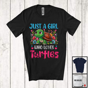 MacnyStore - Just A Girl Who Loves Turtles; Adorable Flowers Floral Animals Lover; Matching Family Group T-Shirt