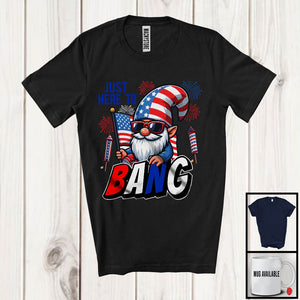 MacnyStore - Just Here To Bang, Adorable 4th Of July Sunglasses Gnome, USA Flag Firework Firecrackers T-Shirt