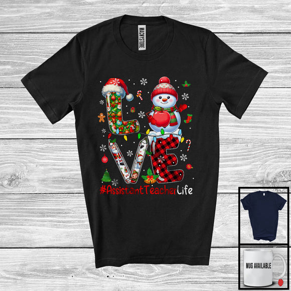 MacnyStore - LOVE Assistant Teacher Life; Merry Christmas Snowman Plaid Assistant Teacher; Proud Jobs T-Shirt