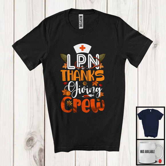 MacnyStore - LPN Thanksgiving Crew; Adorable Fall Autumn Leaf Nurse Group; Jobs Careers Proud T-Shirt