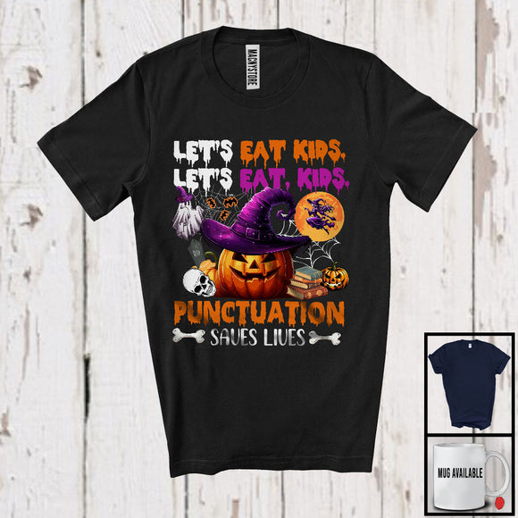 MacnyStore - Let's Eat Kids Punctuation Saves Lives, Scary Halloween Witch Grammar Teacher, Pumpkin T-Shirt
